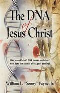 THE DNA of Jesus Christ