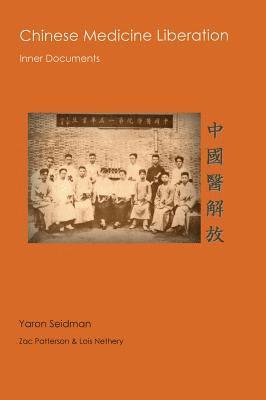 Yaron Seidman Daom - Chinese Medicine Liberation- Inner Documennts, Inbunden