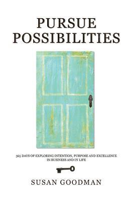 Susan Tamme Goodman - Pursue Possibilites, Häftad