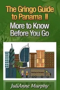 Julianne Murphy - The Gringo Guide to Panama II: More to Know Before You Go, Häftad. Tillgänglighet: Lägg i varukorg