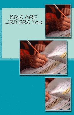 Hatchback Publishing - Kids Are Writers Too, Häftad