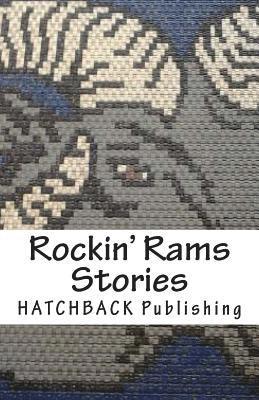 Hatchback Publishing - Rockin' Rams Stories, Häftad