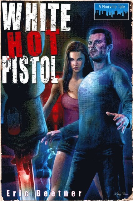 Eric Beetner - White Hot Pistol, E-bok