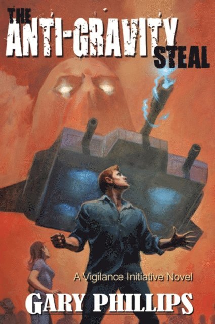 Gary Phillips - Anti-Gravity Steal, E-bok