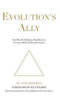 Evolution's Ally: Our World's Religious Traditions as Conveyor Belts of Transformation