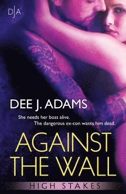 Dee J. Adams - Against The Wall, Häftad