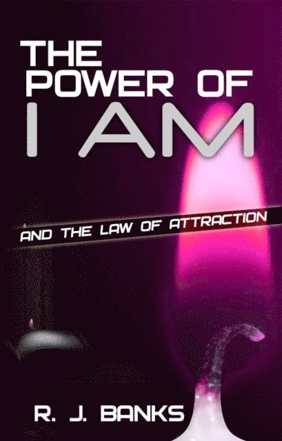 R.J. Banks - Power of I AM and the Law of Attraction, E-bok. Tillgänglighet: Lägg i varukorg