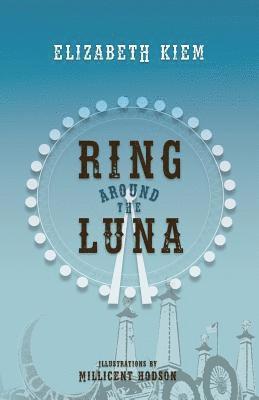 Elizabeth Kiem - Ring Around the Luna, Häftad