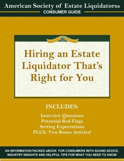 Julie Hall - Hiring an Estate Liquidator That's Right For You, E-bok