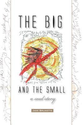 Jane Brunette - Big and the Small, Häftad
