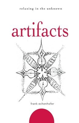 Frank Echenhofer - Artifacts, Häftad