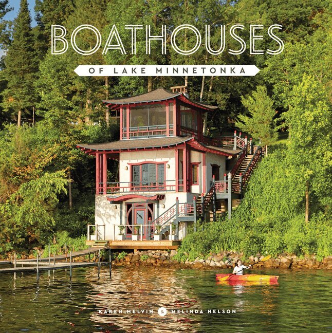 Karen Melvin, Melinda Nelson - Boathouses of Lake Minnetonka, Inbunden. Tillgänglighet: Tillfälligt slut