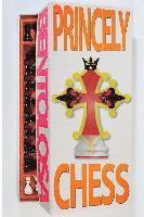Princely Chess: A chess variant manual