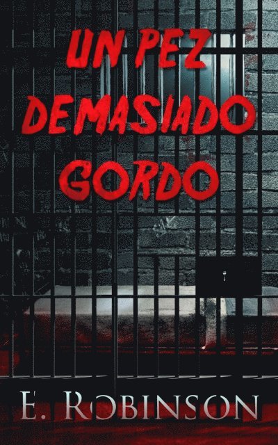 E. Robinson - Un pez demasiado gordo, E-bok