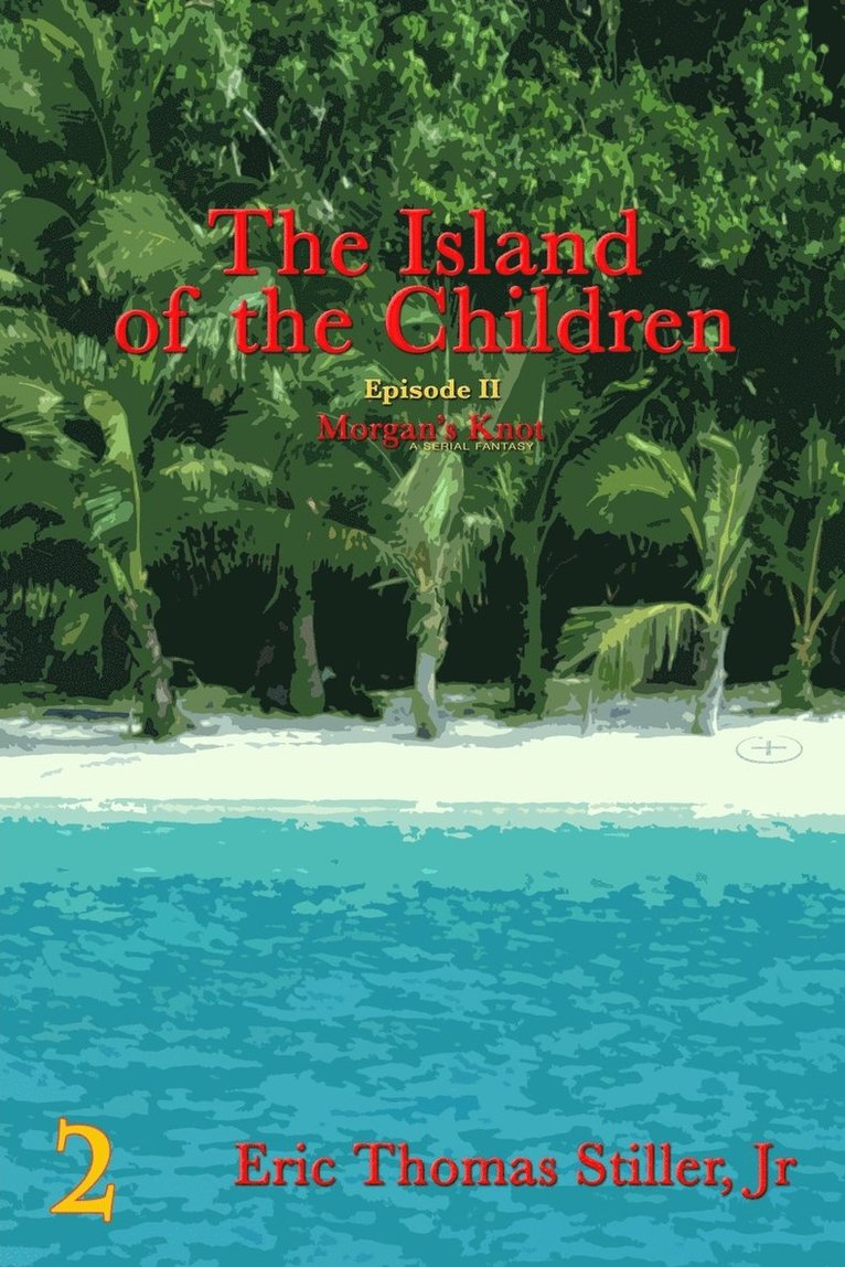 Eric T Stiller Jr - Island of the Children, Häftad
