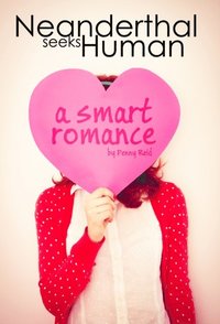 Neanderthal Seeks Human: A Smart Romance