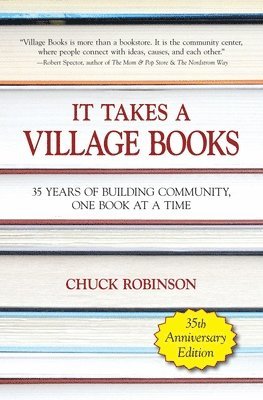 Chuck E. Robinson - It Takes a Village Books: 35 Years of Building Community, 1 Book at a Time, Häftad