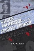 More Murder in the Fourth Corner: True Stories of Whatcom & Skagit Counties' Earliest Homicides