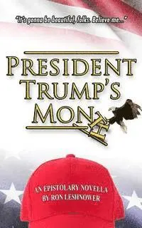 Ron Leshnower - President Trump's Month: An Epistolary Novella, Häftad. Tillgänglighet: Lägg i varukorg