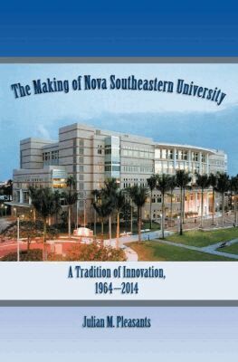 Julian M. Pleasants - Making of Nova Southeastern University, Inbunden. Tillgänglighet: Tillfälligt slut