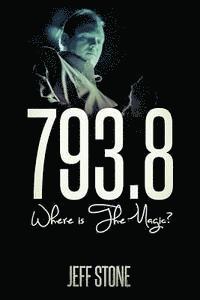 Jeff Stone - 793.8: Where Is the Magic?, Häftad