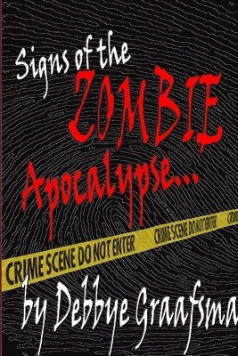 Debbye Graafsma - Signs of the Zombie Apocalyse, Häftad. Tillgänglighet: Lägg i varukorg