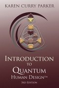 Introduction to Quantum Human Design 3rd Edition