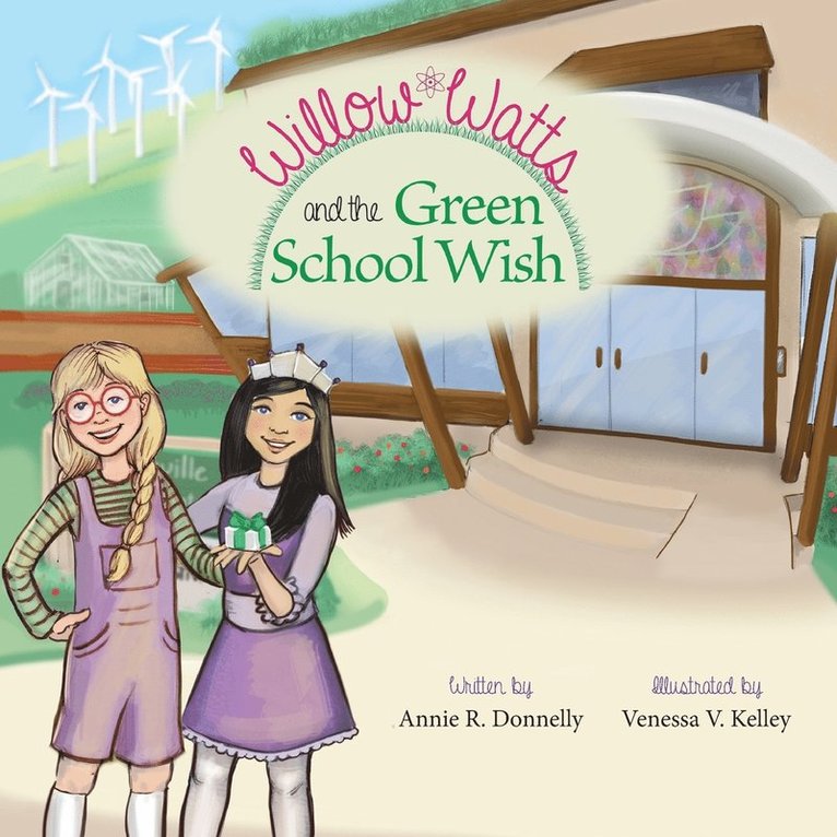 Annie R Donnelly - Willow Watts and the Green School Wish, Häftad