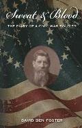 Sweat & Blood - The Diary of a Civil War Soldier