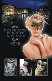 Karynne Summars - Desperate Pursuit in Venice, Häftad. Tillgänglighet: Lägg i varukorg