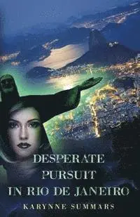 Karynne Summars - Desperate Pursuit in Rio de Janeiro, Häftad. Tillgänglighet: Lägg i varukorg