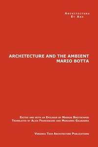 Architecture and the Ambient by Mario Botta