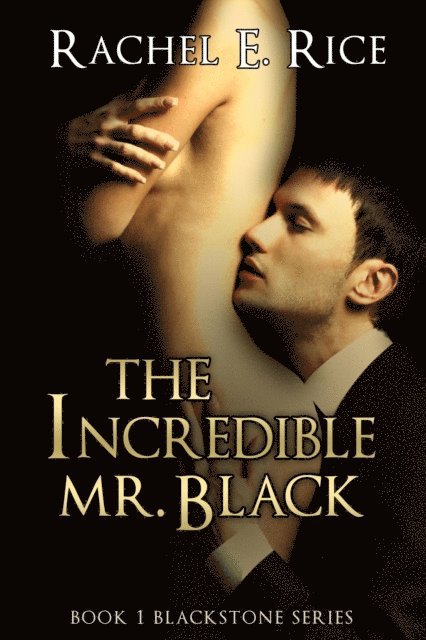 Rachel E. Rice - Incredible Mr. Black, E-bok