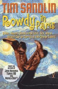 Tim Sandlin - Rowdy in Paris, Häftad