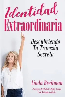 Linda Breitman - Identidad Extraordinaria: Descubriendo Tu Travesía Secreta, Häftad. Tillgänglighet: Lägg i varukorg