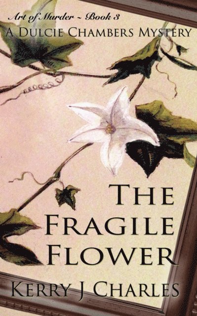Kerry J Charles - Fragile Flower, E-bok