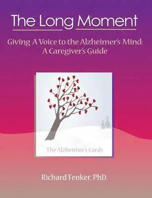 Long Moment, Giving A Voice to the Alzheimer's Mind