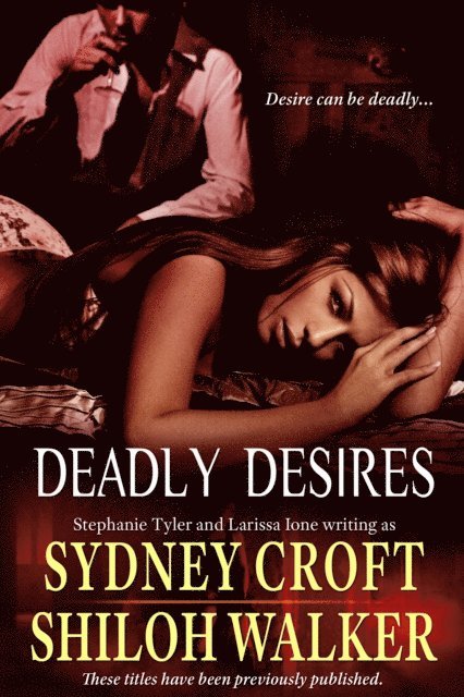 Shiloh Walker - Deadly Desires, E-bok