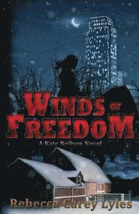 Rebecca Carey Lyles - Winds of Freedom: A Kate Neilson Novel, Häftad. Tillgänglighet: Lägg i varukorg