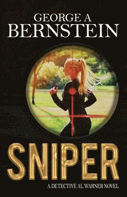 George A. Bernstein - Sniper: A Detective Al Warner Novel, Häftad. Tillgänglighet: Lägg i varukorg