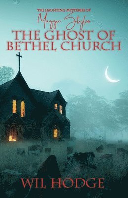 Wil Hodge - Ghost of Bethel Church, Häftad. Tillgänglighet: Lägg i varukorg
