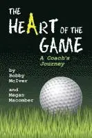 The Heart of the Game: A Coach's Journey