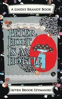 Aften Brook Szymanski - Peter Holt Is A Hottie, Häftad. Tillgänglighet: Lägg i varukorg