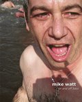 Mike Watt: On and Off Bass