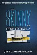 The Skinny on How to Have a Fat Retirement