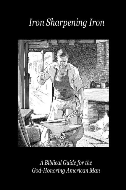 Paul D LeFavor - Iron Sharpening Iron, E-bok