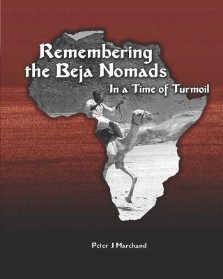 Peter J Marchand - Remembering the Beja Nomads, Häftad. Tillgänglighet: Tillfälligt slut