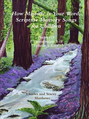 Charles Matthews, Stacey Matthews - How Majestic Is Your Word, Häftad
