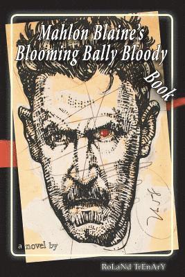 Mahlon Blaine's Blooming Bally Bloody Book, Häftad