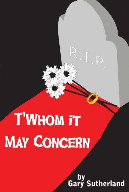 Gary Sutherland - T'Whom It May Concern, E-bok